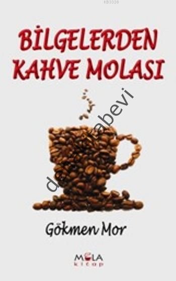 Bilgelerden Kahve Molası, Gökmen Mor