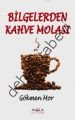 Bilgelerden Kahve Molası, Gökmen Mor