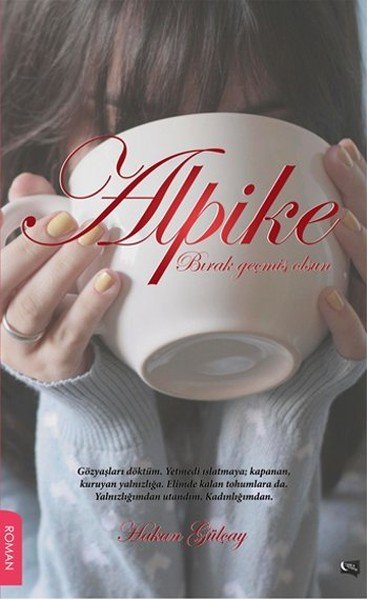 Alpike, Hakan Gülçay