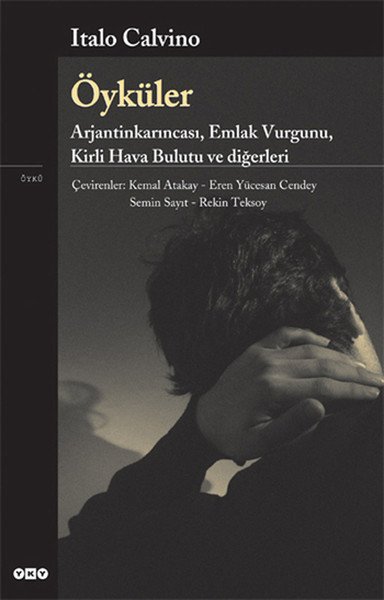 Öyküler Arjantinkarıncası Emlak Vurgunu Kirli Hava Bulutu ve Diğerleri, Italo Calvino