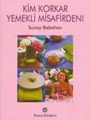 Kim Korkar Yemekli Misafirden!, Sunay Babahan, Remzi Kitabevi
