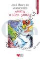 Hayatın O Güzel Şarkısı, Jose Mauro De Vasconcelos