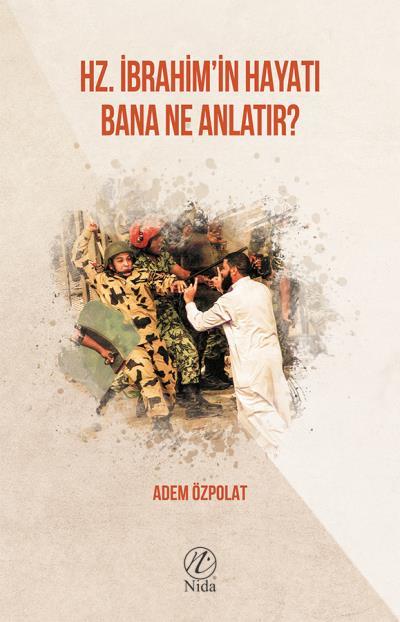 Hz. İbrahimin Hayatı Bana Ne Anlatır?, Nida Yayıncılık