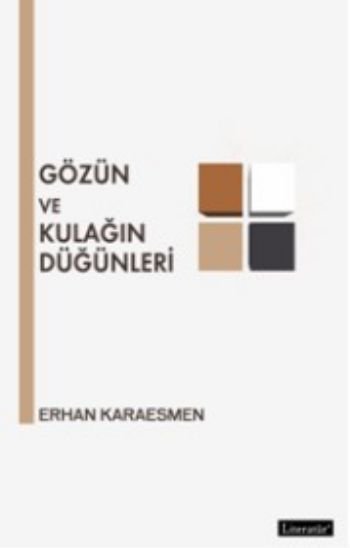 Gözün ve Kulağın Düğünleri, Erhan Karaesmen, Literatür