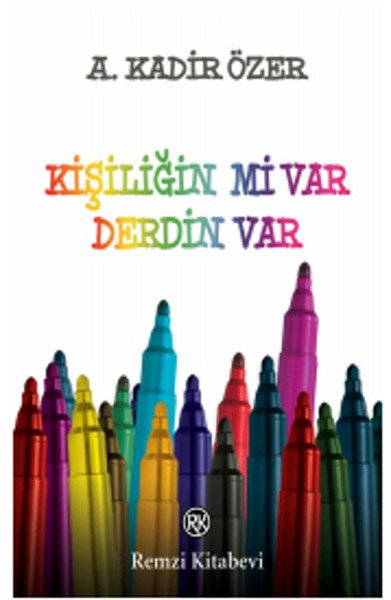 Kişiliğin Mi Var Derdin Var, A. Kadir Özer, Remzi Kitabevi
