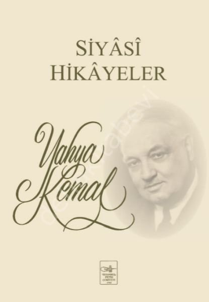 Siyasi Hikayeler, Yahya Kemal