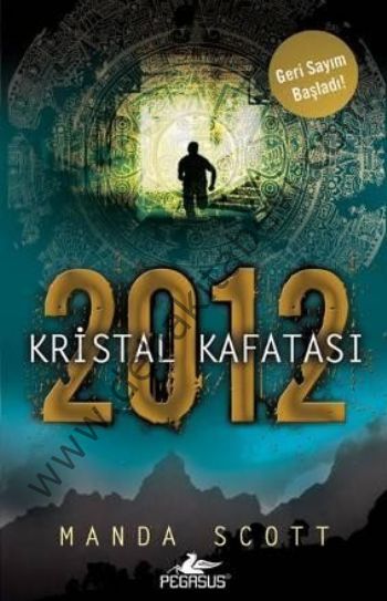 Geri Sayım Başladı| 2012 Kristal Kafatası