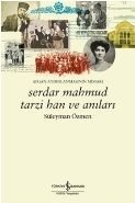 Serdar Mahmud Tarzi Han ve Anıları, Süleyman Özmen