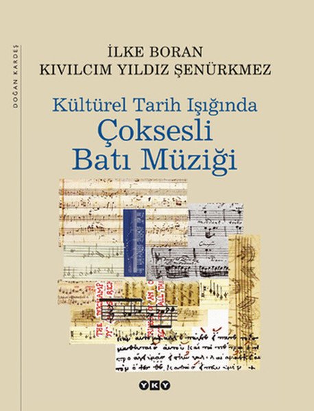 Kültürel Tarih Işığında Çoksesli Batı Müziği 2. Hamur, İlke Boran