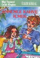 Annemle Kahve İçmek, Ülker Köksal