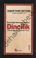 İnsanlığı Kemiren İhanet Dincilik - Zulümleriyle Dini Kirletenlerin Tarihi, Yaşar Nuri Öztürk