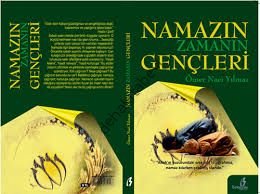 Namazın Zamanın Gençleri, Ömer Naci Yılmaz