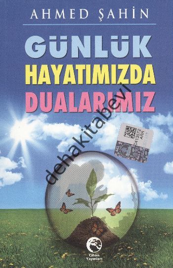 Günlük Hayatımızda Dualarımız, Ahmed Şahin