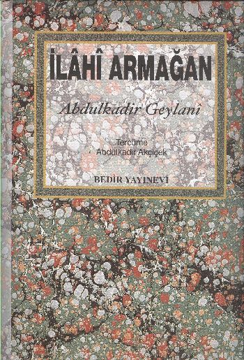 İlahi Armağan (el-fethur Rabbani), Abdülkadir Geylani