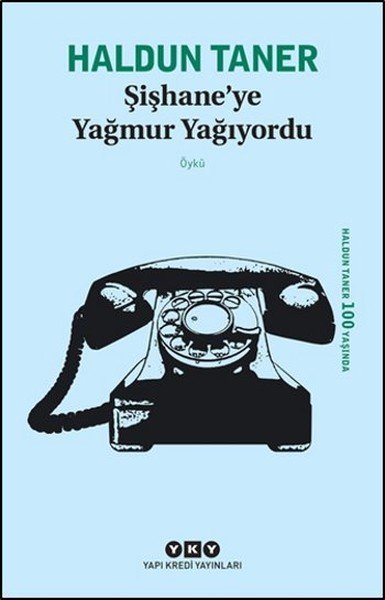 Şişhaneye Yağmur Yağıyordu, Haldun Taner