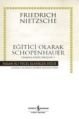 Eğitici Olarak Schopenhauer, Friedrich Wilhelm Nietzsche, İş Bankası