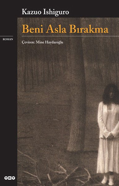 Beni Asla Bırakma, Kazuo Ishiguro
