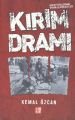 Kırım Dramı -Kırım Türklerinin Varoluş Mücadelesi-