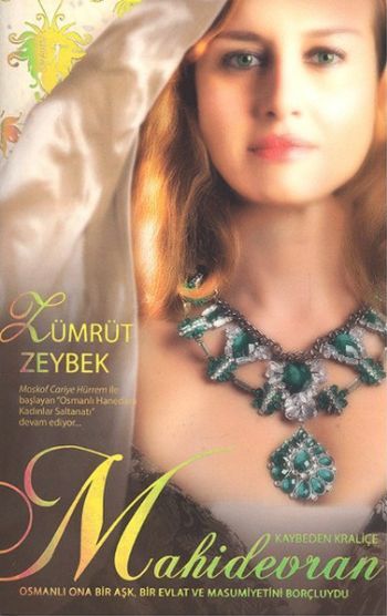 Mahidevran, Zümrüt Zeybek