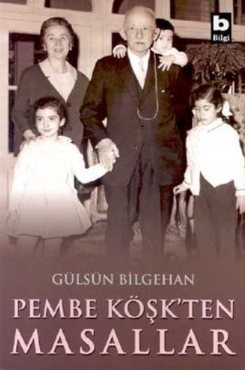 Pembe Köşkten Masallar, Gülsün Bilgehan