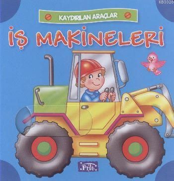 Kaydırılan Araçlar: İş Makineleri, Kolektif, Parıltı Yayınları