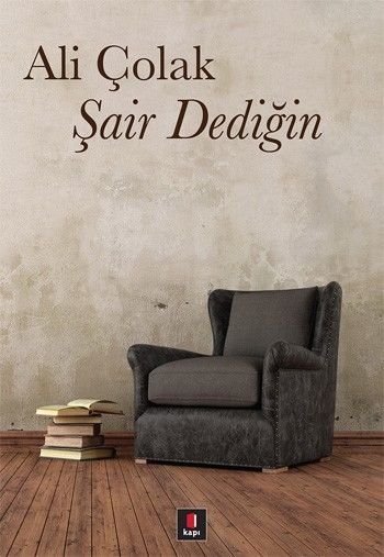 Şair Dediğin, Ali Çolak