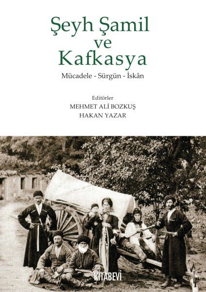 Şeyh Şamil ve Kafkasya, Mehmet Ali Bozkuş, Hakan Yazar