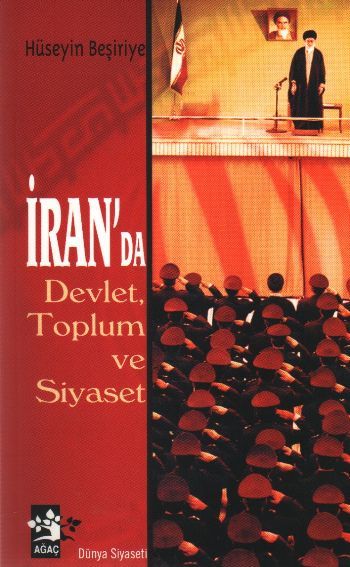 İran'da Devlet, Toplum ve Siyaset, Hüseyin Beşiriye