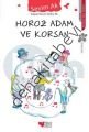 HOROZ ADAM VE KORSAN, Sevim Ak