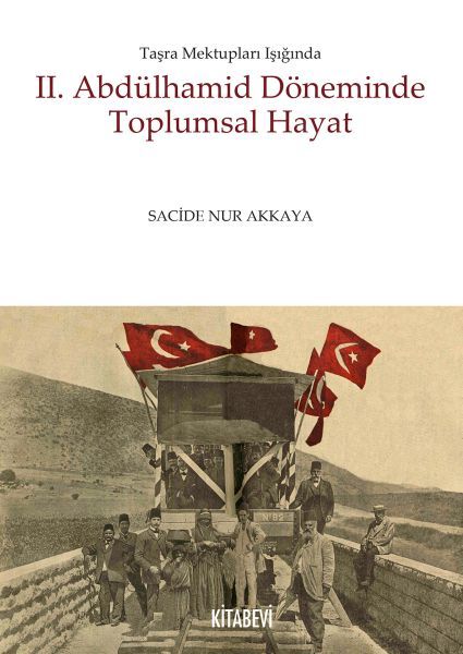 2. Abdülhamid Döneminde Toplumsal Hayat, Sacide Nur Akkaya
