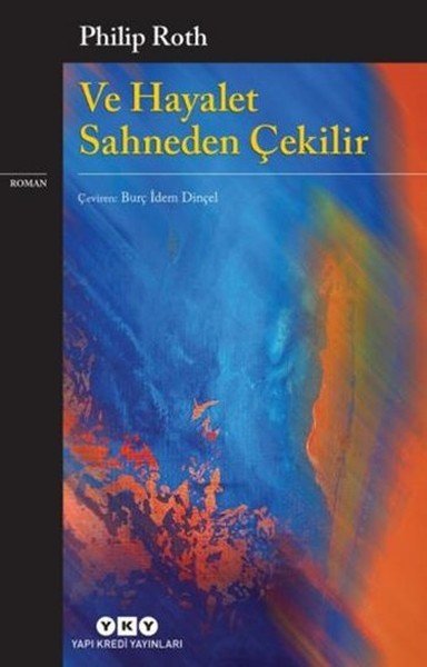 Ve Hayalet Sahneden Çekilir, Philip Roth