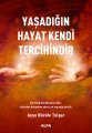 Yaşadığın Hayat Kendi Tercihindir, Ayşe Nüvide Tulgar