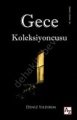 Gece Koleksiyoncusu, Deniz Yıldırım