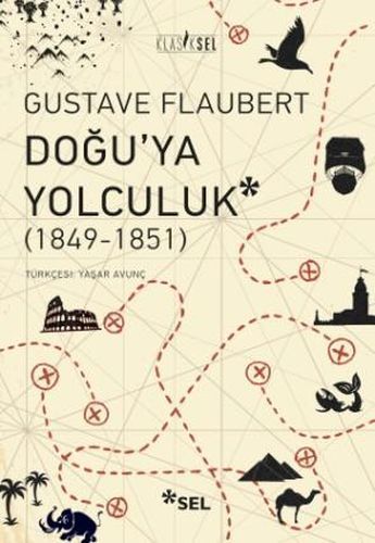 Doğu'ya Yolculuk 1849 1851, Gustave Flaubert