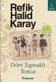 Dört Yapraklı Yonca (Özel Baskı), Refik Halid Karay