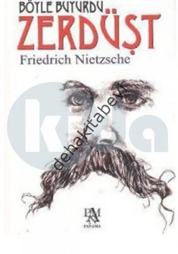 Böyle Buyurdu Zerdüşt, Friedrich Wilhelm Nietzsche