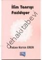İlim Tanrıyı Fısıldıyor, Toğan Kuter Eren