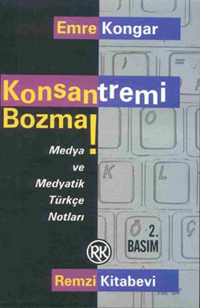 Konsantremi Bozma!, Emre Kongar, Remzi Kitabevi