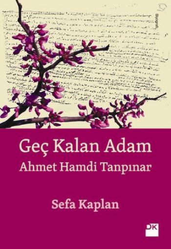 Geç Kalan Adam - Ahmet Hamdi Tanpınar, Sefa Kaplan, Doğan Kitap