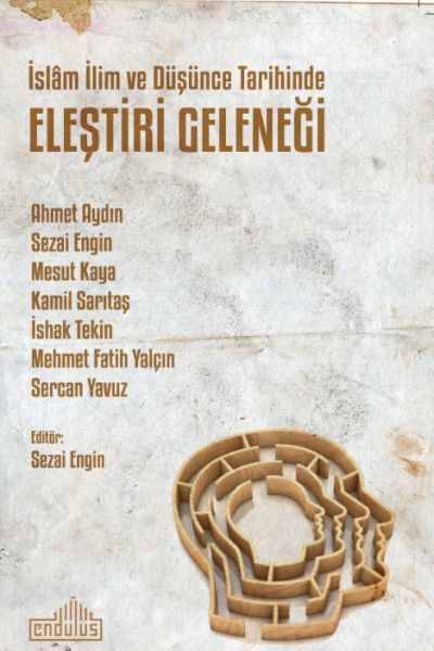İslam İlim Ve Düşünce Tarihinde Eleştiri Geleneği, Endülüs Yayınları