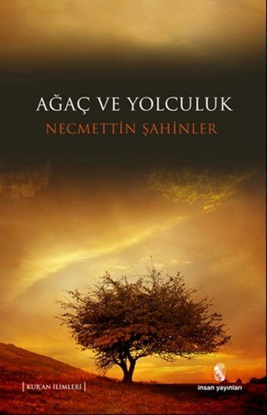 Ağaç ve Yolculuk, Necmettin Şahiner