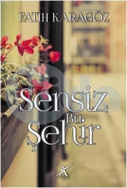 Sensiz Bu Şehir, Avrupa Yakası Yayınları