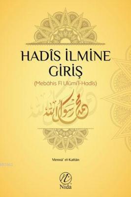 Hadis İlmine Giriş, (Mebahis Fi Ulumi'l-Hadis)