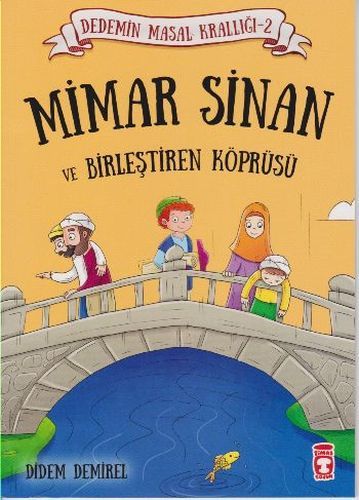 Mimar Sinan ve Birleştiren Köprüsü - Dedemin Masal Krallığı 2