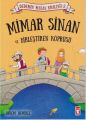 Mimar Sinan ve Birleştiren Köprüsü - Dedemin Masal Krallığı 2