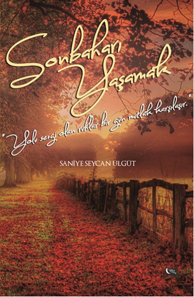 Sonbaharı Yaşamak, Saniye Seycan Ülgüt