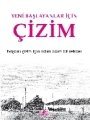 Yeni Başlayanlar İçin Çizim Başarılı Çizim İçin Adım Adım Bir Rehber, Peter Partington