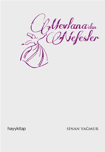 Mevlanadan Nefesler, Sinan Yağmur