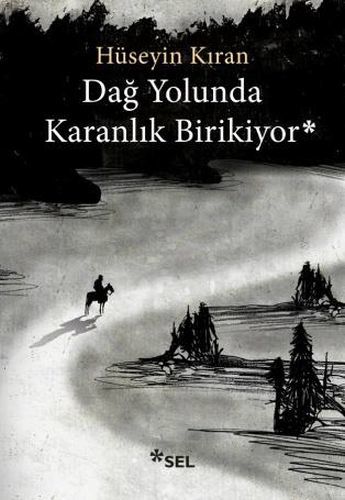 Dağ Yolunda Karanlık Birikiyor, Sel Yayıncılık