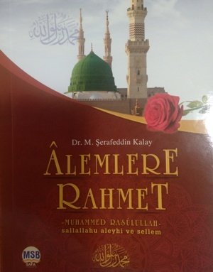 Alemlere Rahmet Hz. Muhammed (sav), M. Şerafeddin Kalay